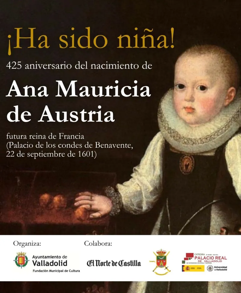 Valladolid conmemora el 425 aniversario del nacimiento de Ana Mauricia de Austria