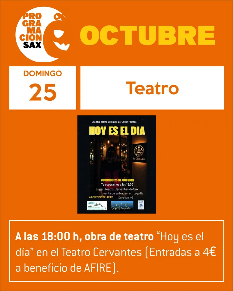 El Teatro Cervantes de Sax acoge la obra 'Hoy es el día' a beneficio de AFIRE