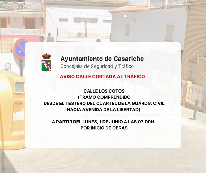 Corte de tráfico en la Calle Los Cotos de Casariche por obras a partir del 1 de junio