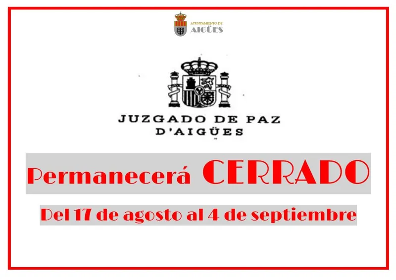 El Juzgado de Paz de Aigües cierra por vacaciones del 17 de agosto al 4 de septiembre