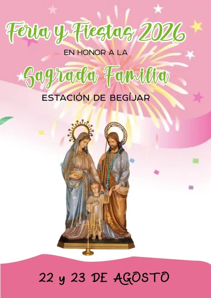 Begíjar celebra su Feria y Fiestas 2026 en honor a la Sagrada Familia en la Estación
