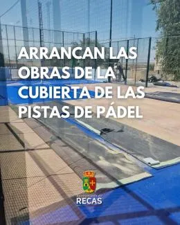 Recas inicia las obras para cubrir las pistas de pádel y mejorar las instalaciones deportivas