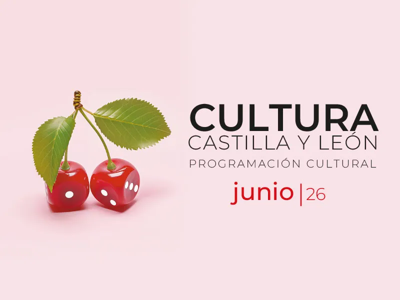 Castilla y León celebra un mes de eventos culturales en junio y julio de 2026
