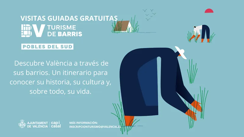 València ofrece rutas guiadas gratuitas para descubrir los barrios del sur