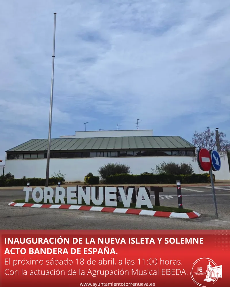 Torrenueva inaugura su nueva isleta con un acto institucional y la donación de un mástil