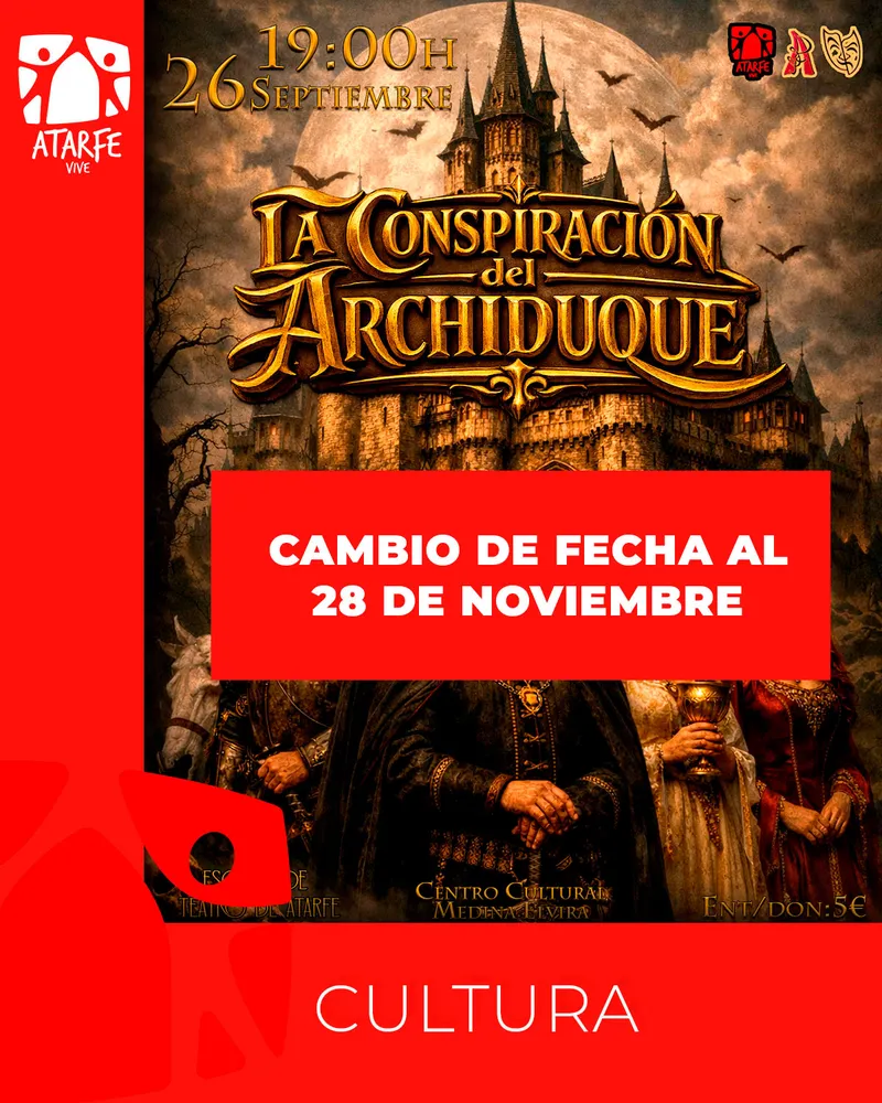 Aplazada la obra 'La Conspiración del Archiduque' en Atarfe al 28 de noviembre