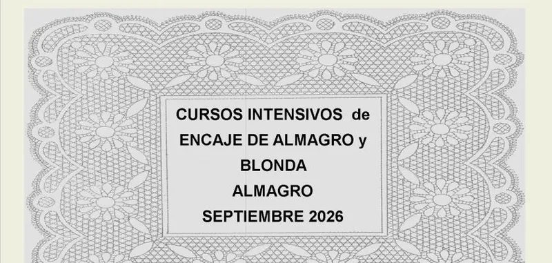 Almagro abre inscripciones para cursos intensivos de Encaje de Almagro y Blonda