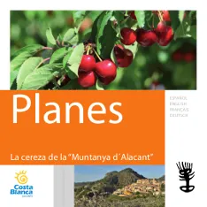 Planes, paraíso de cerezas y paisajes naturales en Alicante