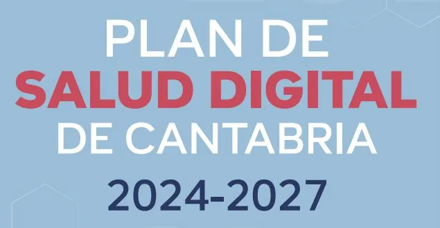 Cantabria impulsa la sanidad digital con un plan estratégico hasta 2027