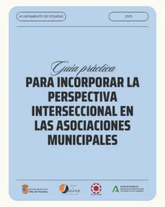Posadas lanza una guía para integrar la perspectiva interseccional en las asociaciones municipales